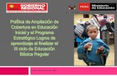 Política de Ampliación de Cobertura en Educación Inicial y el … · 2018-10-25 · PRIORIDADES DE LA EBR MINISTERIO DE EDUCACIÓN 1. Garantizar la articulación: DCN y la concepción