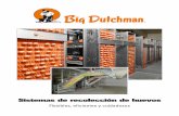 Sistemas de recolección de huevos - Big Dutchman · parte fundamental para la gestión de naves de ponedoras o reproductoras, en sistemas alternativos o con manejo de jaulas. Tres
