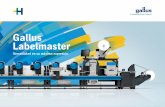 Gallus Labelmaster · concepto de versatilidad La nueva impresora Gallus Labelmaster aporta a las empresas de impresión de etiquetas y de embalajes una versatilidad sin precedentes,