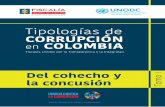 Tipologías de CORRUPCIÓN en COLOMBIA · 2019-02-11 · la imparcialidad, corresponden a imperativos éticos que le confieren sentido a la noción de lo público. De allí se deriva