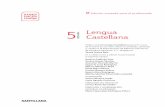 5 Lengua CastellanaEl libro anotado Lengua Castellana para el 5.º curso de Primaria es una obra colectiva concebida, diseñada y creada en el Departamento de Ediciones Educativas