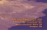 La configuraci. del paisatge mediposit.ub.edu/dspace/bitstream/2445/35556/11/10.AMM... · 2019-03-22 · AMON, M. Dolors (1999): “Necrópolis del Francolí”, a Del romà al romànic.