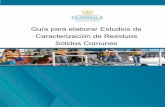 Guía para elaborar Estudios de Caracterización de Residuos … · 2018-12-12 · 8 Gua para elaborar Estudios de Caracteriación de Residuos Sólidos Comunes - Guantes - Escobas