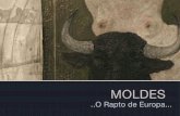 CATÁLOGO MOLDES · mostra, mtto grego representado por grandes mestres ao longo da historia, de Picasso, pasando por Rembrant ou quizais, unha metäiora da actual situación politica,
