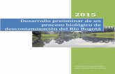 Desarrollo preliminar de un proceso biológico de ...bdigital.unal.edu.co/50112/1/822210-2015.pdf · alternativa de reducción de la contaminación para el rio Bogotá por medio de