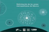Delimitación de las zonas metropolitanas de Méxicointernet.contenidos.inegi.org.mx/contenidos/... · eficiente de los servicios públicos y el ejercicio pleno de los derechos de