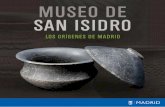 MUSEO DE SAN ISIDRO...El Museo de San Isidro o de Los Orígenes de Madrid, creado en el año 2000, ha experimentado un notable cambio tras el profundo proceso de remodelación que