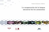 La recuperación de la lengua - Biblioteca virtualbvirtual.proeibandes.org/bvirtual/docs/tesis/proeib/Tesis_Omaira_Anacona.pdf · la variedad del castellano que ellos hablan. Al parecer