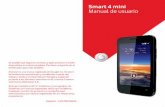 Smart 4 mini Manual de usuario - vodafone.com · Es posible que algunos servicios y aplicaciones no estén disponibles en todos los países. Por favor, pregunte en el distribuidor