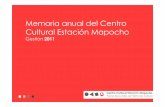 Memoria Anual del Centro Cultural Estación Mapocho ... · (Banch) y un apoyo mutuo en la difusión de actividades, marco dentro del cual se presentaron, el 30 de noviembre 2011,