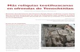 Más reliquias teotihuacanas en ofrendas de Tenochtitlan · 2012-11-03 · fuerza de las armas. En la recuperación de ese pasado, los mexicas siguieron dos estrategias paralelas