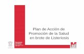 Plan de Acción de Promoción de la Salud en brote de ...salud.michoacan.gob.mx/wp-content/uploads/2015/10/listeriosis.pdf• Diarrea. • Náuseas. • Calambres abdominales. •