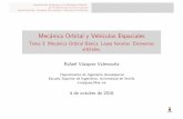 Universidad de Sevilla - Rafael V azquez Valenzuela orbitales. … · 2019-09-20 · El Problema de los Dos Cuerpos Leyes horarias. Teorema de Lambert. Elementos Orbitales Mec anica