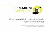 Conceptos básicos de diseño de iluminación interior · cantidad de luz en términos de iluminancia, luminancia y uniformidad necesaria para una visibilidad adecuada no es la misma