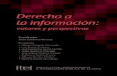 Derecho a - ITEIitei.org.mx/v3/documentos/divulgacion/DerechoInformacion.pdf · apertura de los órganos públicos y los procesos en los que sus integrantes toman decisiones. En el