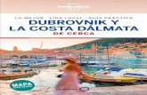 PARA LLEGAR AL CORAZÓN Puesta a punto DE LA CIUDAD LO ... · Explorar Dubrovnik y la costa dálmata Nuestra selección de los mejores lugares de la ciudad para ver 1, comer 5, beber