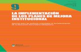 LA IMPLEMENTACIÓN DE LOS PLANES DE MEJORA … · tar interpretativamente los procesos de diseño e implementación de los Planes de Mejora en ... los imperativos de inclusión educativa