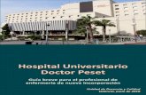 Hospital Doctor Pesetdoctorpeset.san.gva.es/documents/7784754/7933431/Guía...Guía para el profesional de enfermería de nueva incorporación Hospital Dr. Peset El departamento de