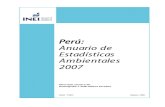 Perú...3 Anuario de Estadísticas Ambientales 2007 Presentación E n el Perú, en el marco de la concepción del desarrollo sustentable, se viene ejecutando acciones tendentes, entre