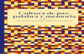 Un modelo de gestión cultural comunitario palabra y memoria Cultura de paz, · 2018-09-07 · Primera edición impresa, 2016 Segunda edición, 2017 Tercera edición, 2017 Primera