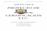 PROYECTO DE CERTIFICACIÓN T.I.C.ceipsanildefonso.centros.educa.jcyl.es/sitio/upload/... · 2016-04-28 · PROYECTO CERTIFICACIÓN T.I.C. C.E.I.P. SAN ILDEFONSO-Camponaraya 3 I -