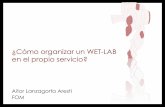 ¿Cómo organizar un WET-LAB en el propio servicio? CURSO/Wet... · 2019-04-04 · OBTENCIÓN DE LOS OJOS • Nosotros obtenemos los ojos a través de un convenio con Mercavalencia.