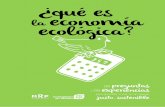 ¿qué es la economía ecológica?99 Preguntas y 99 Experiencias 1 Índice La economía ecológica en las 99 preguntas (3) Ideas fuerza sobre economía ecológica (4) Preguntas clave
