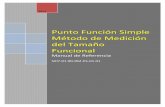 Punto Función Simple Método de Medición del Tamaño Funcional · proporcionar una descripción clara y detallada del método de medición del punto de función simple; promover