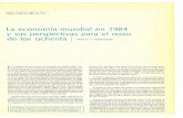 La economía mundial en 1984 y sus perspectivas para el ...revistas.bancomext.gob.mx/rce/magazines/290/1/RCE1.pdf · del Atlántico del Norte en sus grandes acreedores y al pobre
