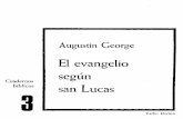 Augustin George - mercaba.org EVD/003_el_evangelio_segun_san... · El evangelio de Lucas Deloscuatro evangelios queforman parteactualmen te del Nuevo Testamento, se atribuye a Lucas,
