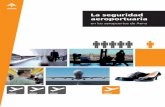 La seguridad aeroportuaria - Aena.es La Seguridad en... · 2016-03-16 · El equipaje de mano Para garantizar la seguridad en el vuelo es ne-cesario tomar una serie de medidas en