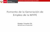 Presentación de PowerPoint · 1. El tejido productivo peruano es casi 100% MyPE Fomento de la Generación de Empleo de la MYPE 622,209 846,517 106,9763 113,6767 25,938