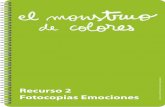 Recurso 2 Fotocopias Emociones - Mi manual para Nivel InicialLápices o ceras de 6 colores diferents : amarillo, azul, rojo, negro, verde y rosa. • Actividad: Explicamos el cuento: