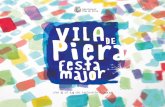 FM PIERA'14 programa PIERA'14... · 2014-08-19 · festa major DE Com és habitual, la Vila de Piera culmina la celebració de les festes d'estiu amb la Festa Major. És molta i variada