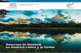 Reservas de Biosfera en América Latina y el Caribe · 2019-01-11 · La estrategia de la Oficina UNESCO Montevideo para el MAB - 2015-2020 Las 129 Reservas de Biosfera de la UNESCO
