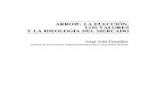 ARROW: LAELECCION, LOS VALORES yLAIDEOLOGIA DEL … · ARROW: ELECCIÓN, VALORES EIDEOLOGÍA 31 En una parte de su libro On Ethics &Economics, Amartya Sen [1987,22 Yss.] resalta los