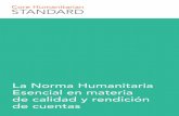 Core Humanitarian STANDARD · 2017-10-25 · Prólogo La Norma Humanitaria Esencial en materia de calidad y rendición de cuentas (CHS, por sus siglas en inglés) es fruto de la labor