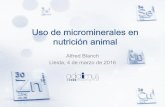 Uso de microminerales en nutrición animal · Los ingredientes naturales utilizados en nutrición animal pueden ser deficientes en microminerales, por lo que su suplementación es