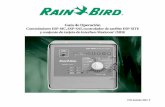 Guía de Operación - Rain Bird...• Programación de tiempo de estaciones de un minuto a 12 horas Nota: Para instrucciones de instalación ver poster incluído en la caja del controlador.