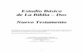 Estudio Básico de La Biblia – Dos Nuevo Testamento COURSES/SpanishPDF/SNTSurvey.pdf · Jesús enfatizó la importancia de la Palabra de Dios a los hombres que Él entrenó, el