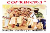 Siempre rebeldes y en resistencia · Espacio de solidaridad y convergencia de las luchas de comunidades, trabajadores y colectivos en resistencia, rebeldía y constructores de una