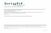 Directorio de proveedores - Bright Health · 2020-02-03 · Nuestro proveedor de atención de la red está aquí para proporcionar y coordinar la atención que necesita, cuando la