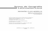 Temas de Geografía Latinoamericana · Temas de Geografía Latinoamericana. Reunión CLAG-Morelia Pedro S. Urquijo Torres Narciso Barrera-Bassols (Coordinadores) Primera edición,