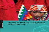 ENCUESTA MUNDIAL DE VALORES EN BOLIVIA 2017...rondas,3 cubriendo más de cien países y cerca del 90% de la población mun-dial. Bolivia fue el primer país en el que se aplicó la