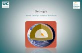 Tema1. Geología. Ámbitos de estudio · 2017-06-12 · Tema 1. Ámbitos de estudio Geología José Ramón Díaz de Terán Mira • La Tierra es un planeta dinámico, a diferencia
