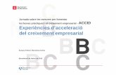 les bones pràctiques i el creixement empresarial -ACCID ... · PDF file Promoure la creació i creixement d’empreses innovadores amb potencial de creixement en l’àmbit de les
