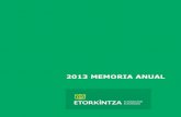 2013 MEMORIA ANUAL - Fundación Etorkintza · Espacios de Recreo y Comedor. 2013 Fundación Etorkintza 12 PREVENCIÓN Y DETECCIÓN PRECOZ EN MEDIO EDUCATIVO Los Talleres y Grupos