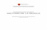 PROGRAMACIÓN DOCENTE HISTORIA DE LA MUSICA · a) Adquirir el hábito de la audición musical y la curiosidad por la música de la Antigüedad, así como por la música del Renacimiento