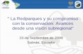 ' La Redparques y su compromiso con la conservación ... · Colombia, del 21 al 28 de mayo de 1997, del cual surge la Declaración de Santa Marta y la Guía para la Acción. • De