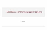 Módulos combinacionales básicosblog.uclm.es/inocentesanchez/files/2018/07/tema7.pdf · Módulos combinacionales básicos Bloques funcionales más complejos que las puertas lógicas